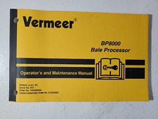 VERMEER BP8000 BALE PROCESSOR OPERATORS & MAINTENANCE MANUAL picture