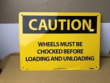 Vintage CAUTION WHEELS MUST BE CHOCKED SIGN Metal 10”X14” picture